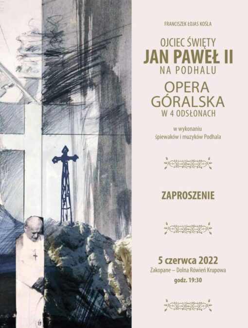 Miniaturka artykułu Opera Góralska pn. „Ojciec Święty Jan Paweł II na Podhalu”
