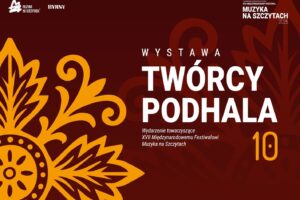 Miniaturka artykułu Wernisaż wystawy „Twórcy Podhala 10”